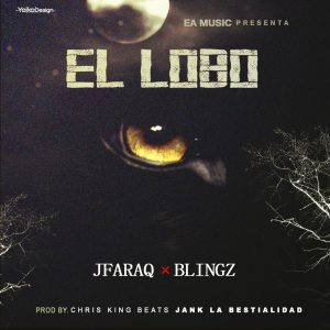J Faraq, Blingz – El Lobo